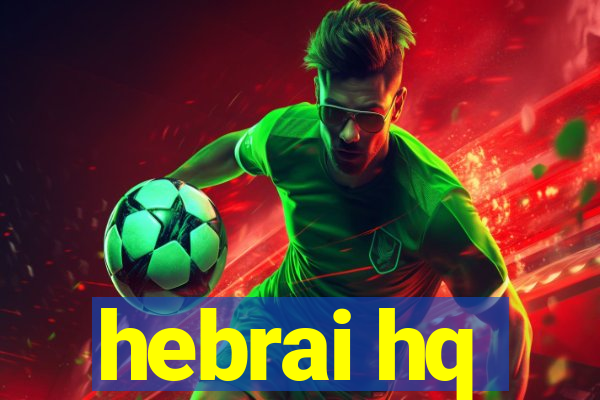 hebrai hq